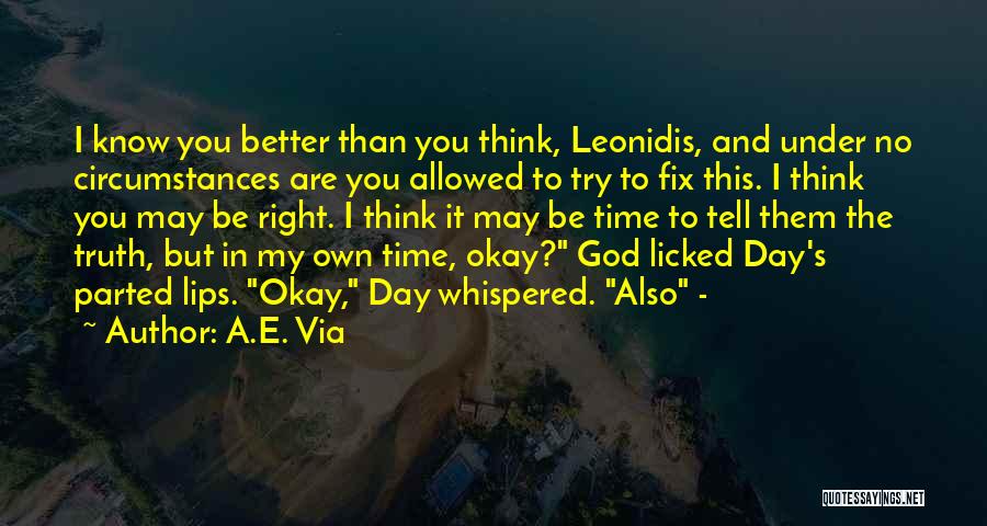 God's Right Time Quotes By A.E. Via