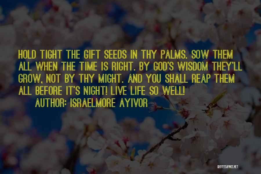 God's Right Time Quotes By Israelmore Ayivor