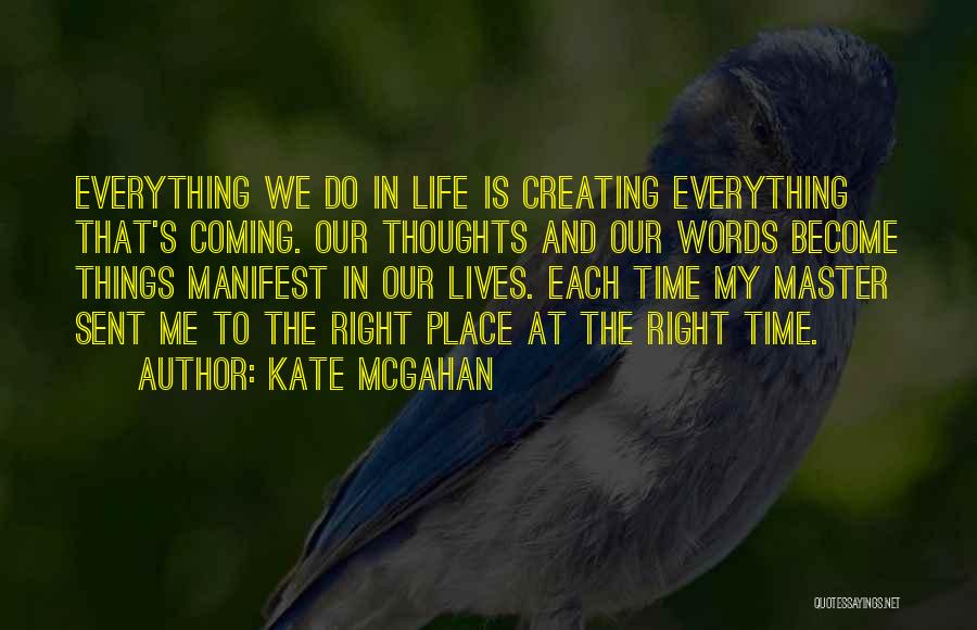 God's Right Time Quotes By Kate McGahan