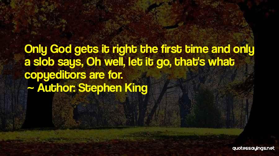 God's Right Time Quotes By Stephen King