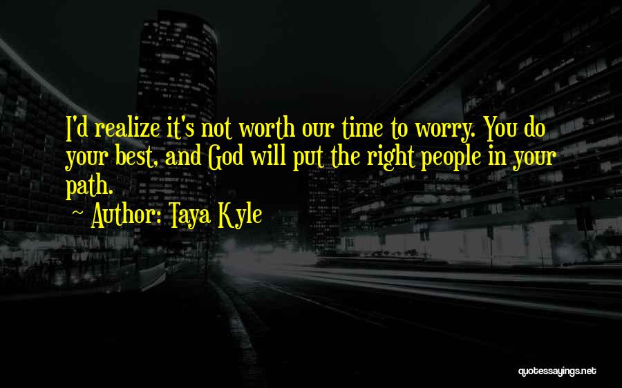 God's Right Time Quotes By Taya Kyle