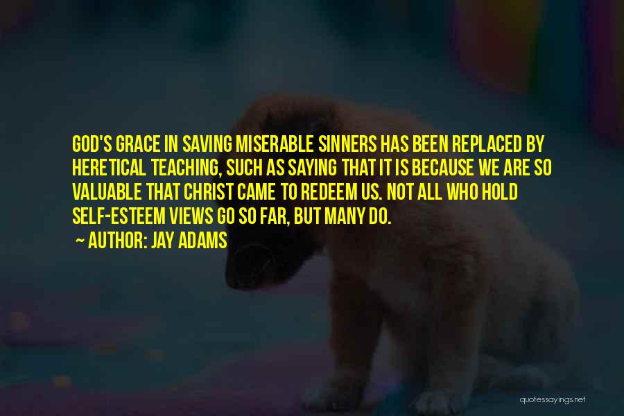 God's Saving Grace Quotes By Jay Adams