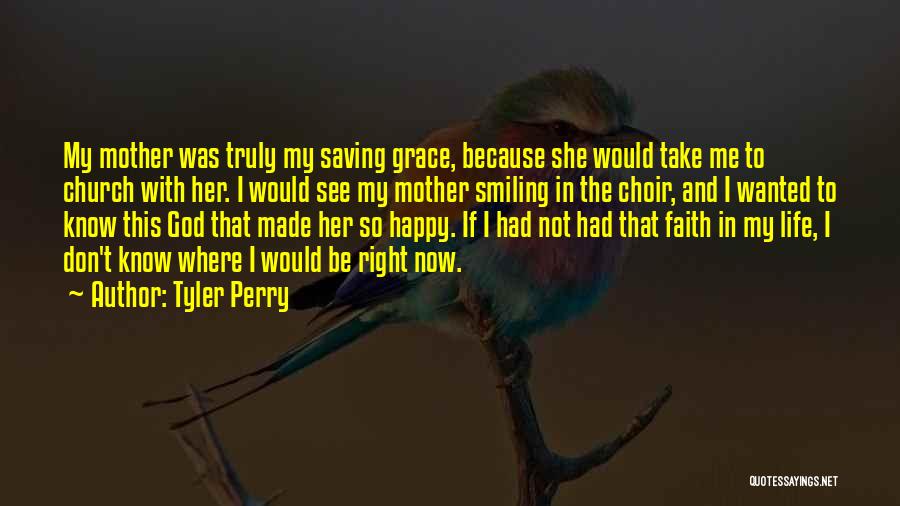 God's Saving Grace Quotes By Tyler Perry