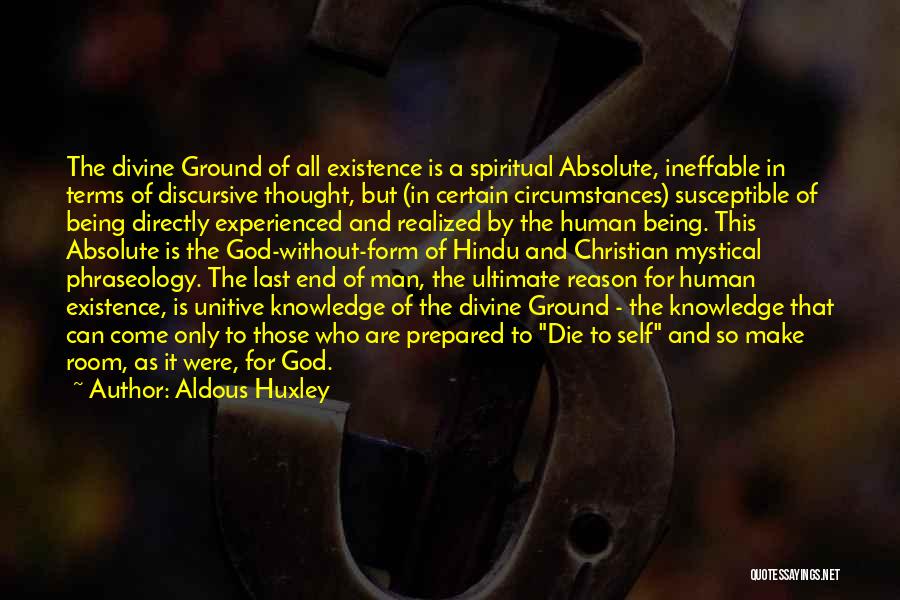 God's Self Existence Quotes By Aldous Huxley