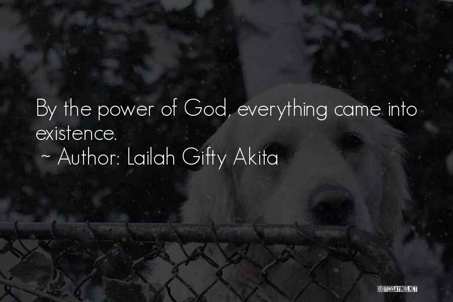 God's Self Existence Quotes By Lailah Gifty Akita