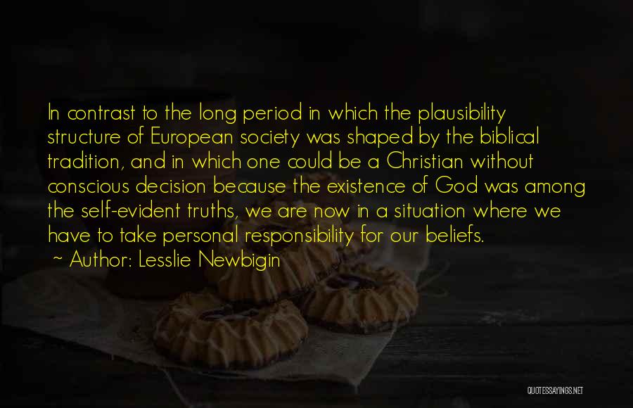 God's Self Existence Quotes By Lesslie Newbigin