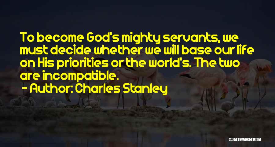 God's Servants Quotes By Charles Stanley