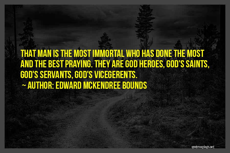 God's Servants Quotes By Edward McKendree Bounds