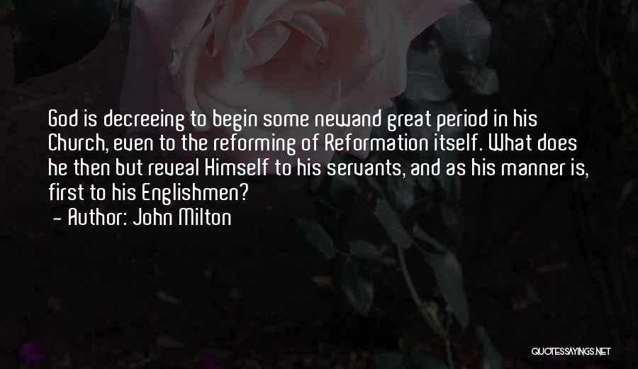 God's Servants Quotes By John Milton