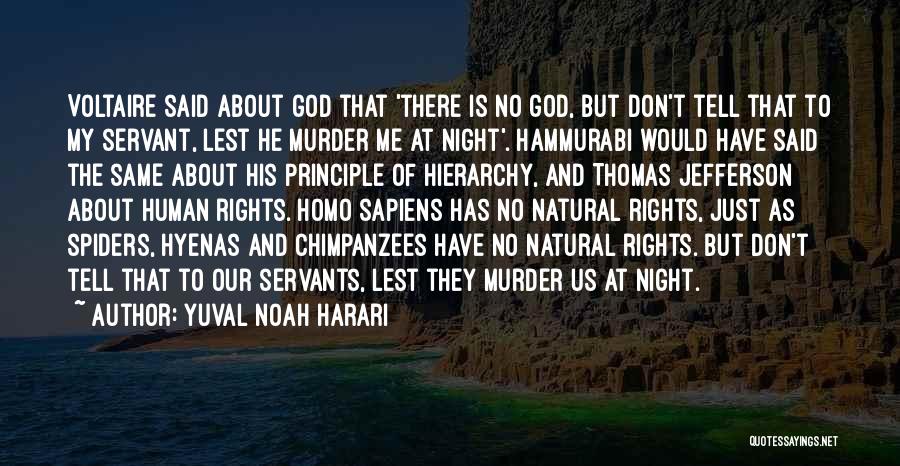 God's Servants Quotes By Yuval Noah Harari