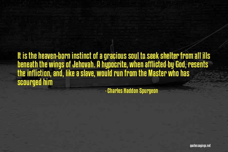 God's Shelter Quotes By Charles Haddon Spurgeon