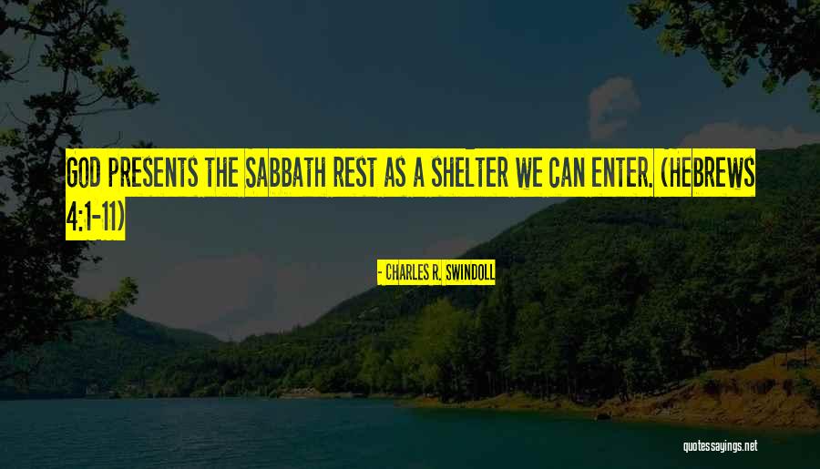 God's Shelter Quotes By Charles R. Swindoll