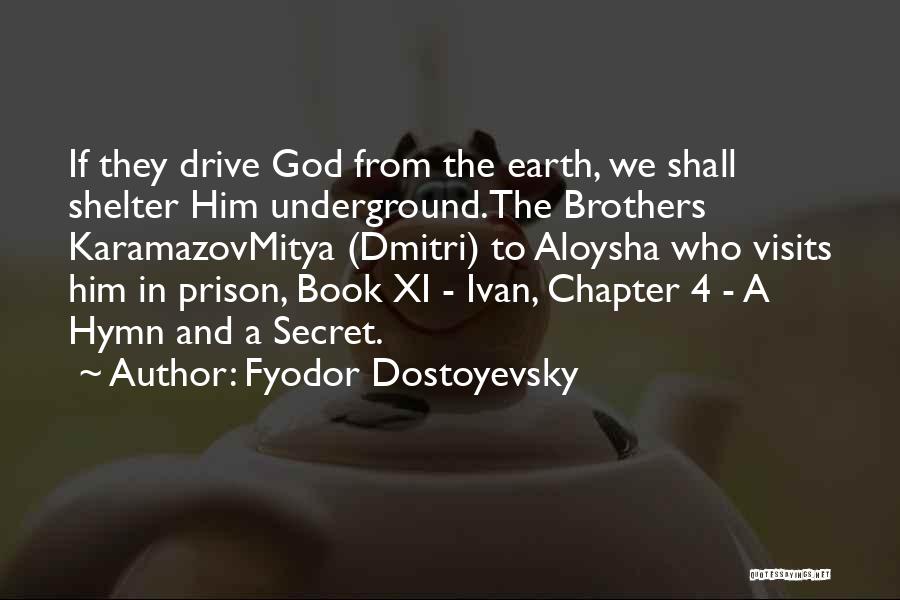 God's Shelter Quotes By Fyodor Dostoyevsky God's Shelter Quotes By Fyodor Dostoyevsky