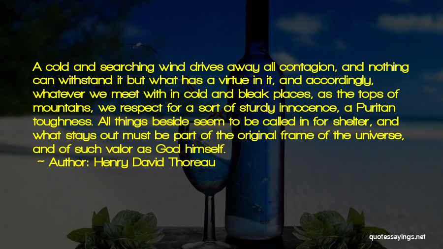 God's Shelter Quotes By Henry David Thoreau God's Shelter Quotes By Henry David Thoreau