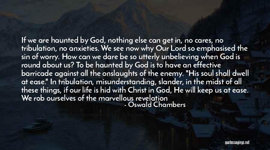 God's Shelter Quotes By Oswald Chambers