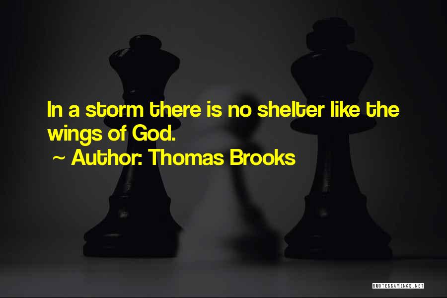 God's Shelter Quotes By Thomas Brooks