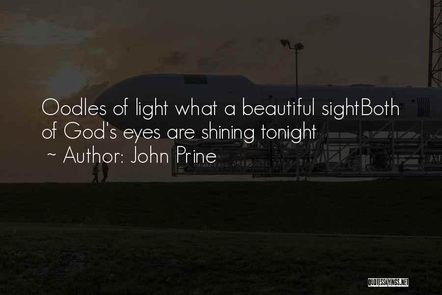God's Shining Light Quotes By John Prine