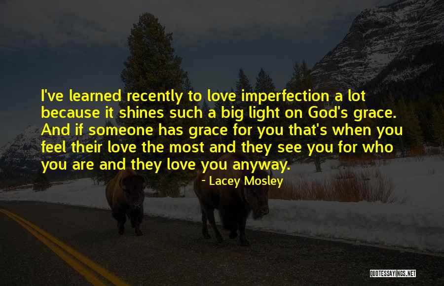 God's Shining Light Quotes By Lacey Mosley God's Shining Light Quotes By Lacey Mosley