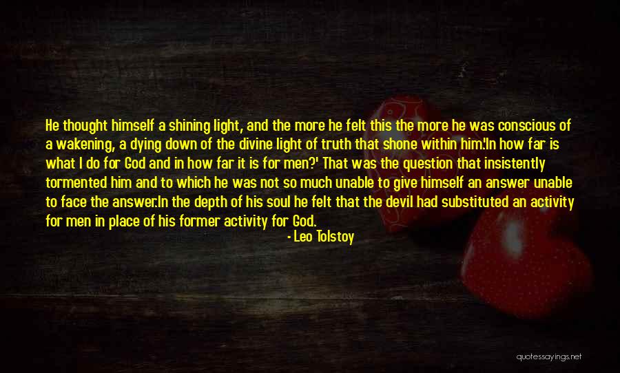 God's Shining Light Quotes By Leo Tolstoy God's Shining Light Quotes By Leo Tolstoy