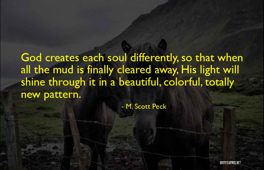 God's Shining Light Quotes By M. Scott Peck