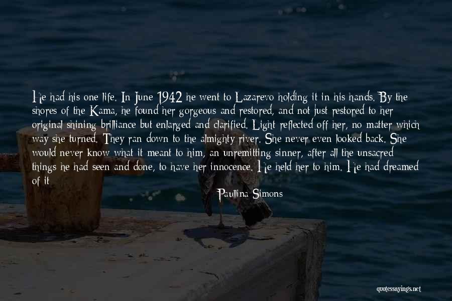 God's Shining Light Quotes By Paullina Simons God's Shining Light Quotes By Paullina Simons