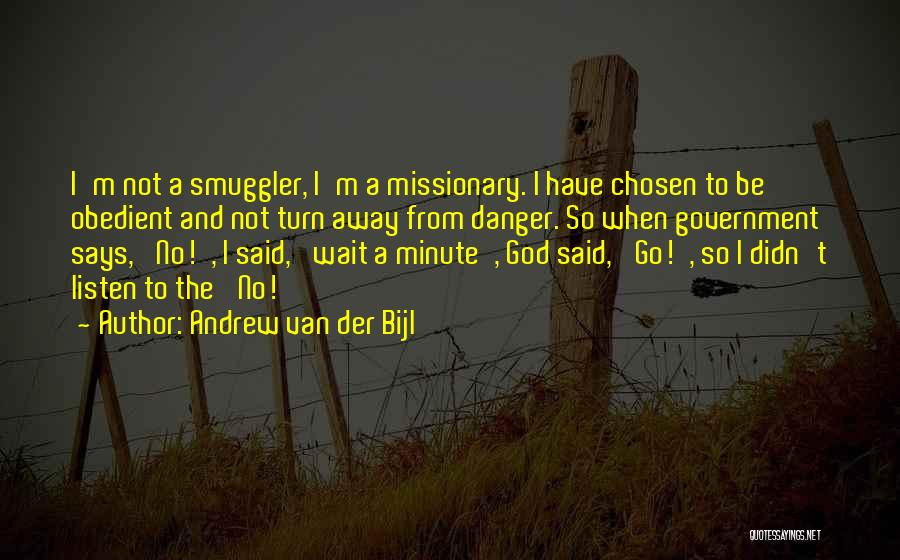 God's Smuggler Quotes By Andrew Van Der Bijl