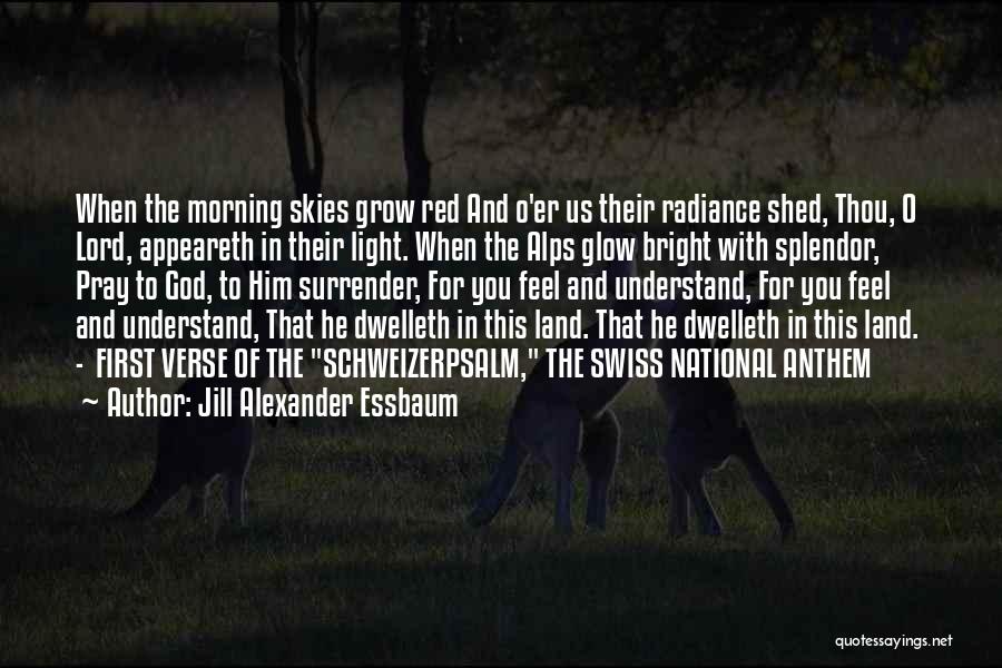 God's Splendor Quotes By Jill Alexander Essbaum