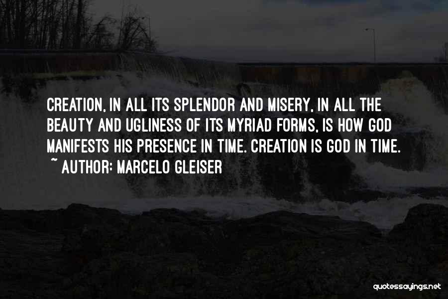 God's Splendor Quotes By Marcelo Gleiser