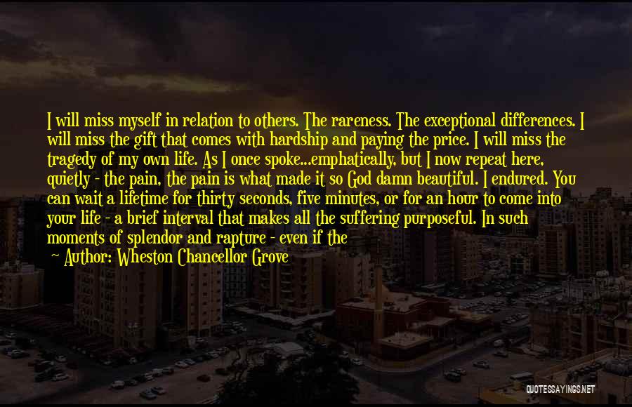 God's Splendor Quotes By Wheston Chancellor Grove