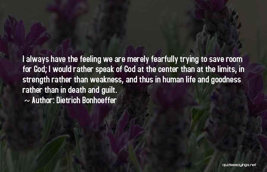 God's Strength In Our Weakness Quotes By Dietrich Bonhoeffer