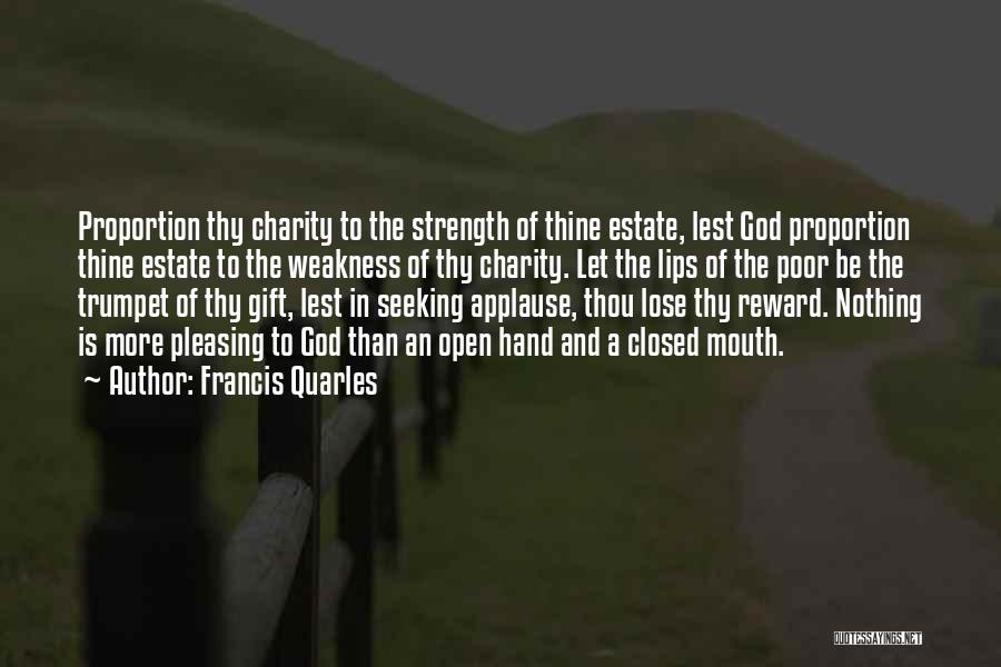 God's Strength In Our Weakness Quotes By Francis Quarles