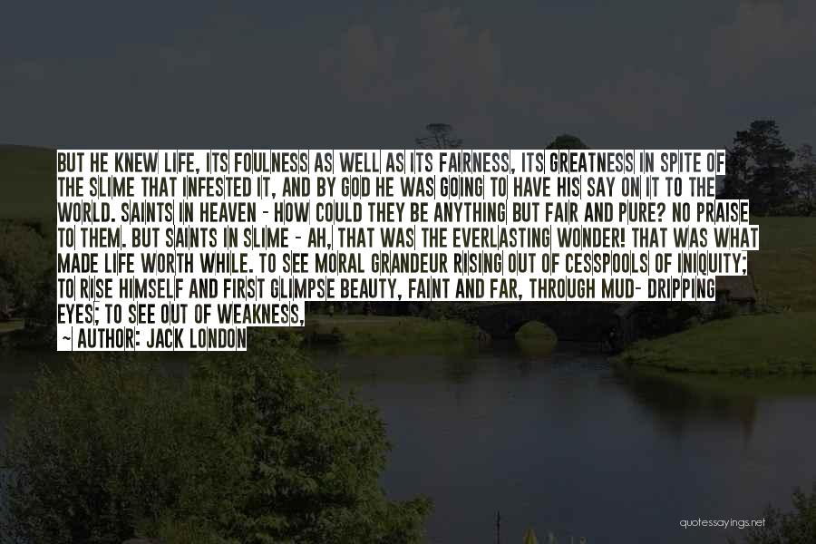 God's Strength In Our Weakness Quotes By Jack London