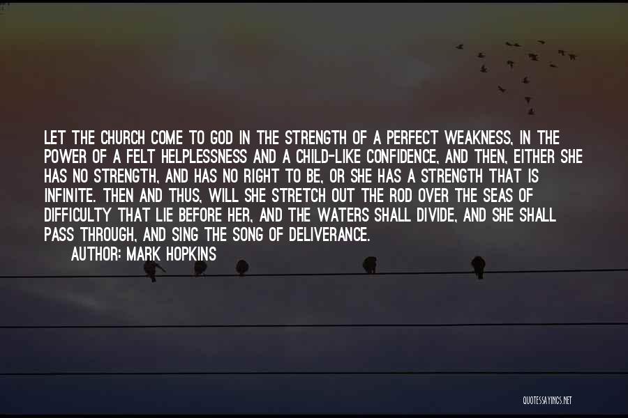 God's Strength In Our Weakness Quotes By Mark Hopkins