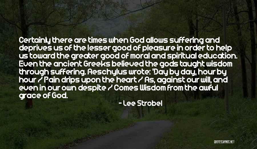 Gods Suffering Quotes By Lee Strobel Gods Suffering Quotes By Lee Strobel
