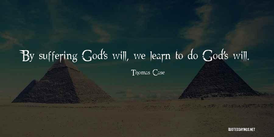 Gods Suffering Quotes By Thomas Case Gods Suffering Quotes By Thomas Case