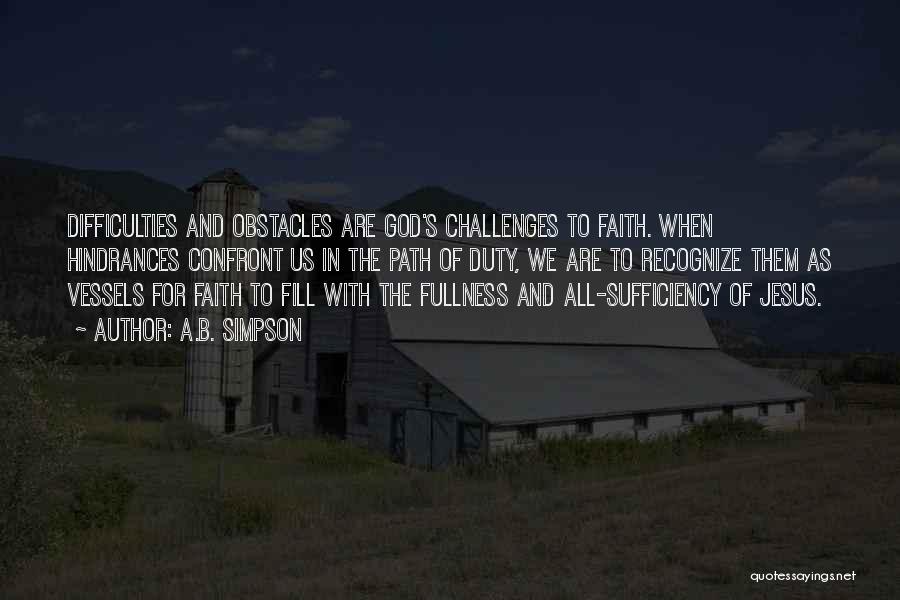 God's Sufficiency Quotes By A.B. Simpson