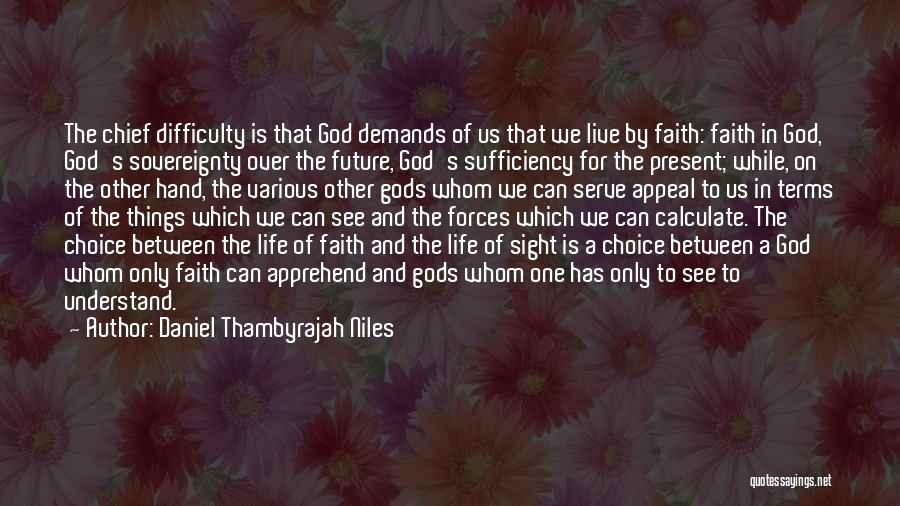 God's Sufficiency Quotes By Daniel Thambyrajah Niles