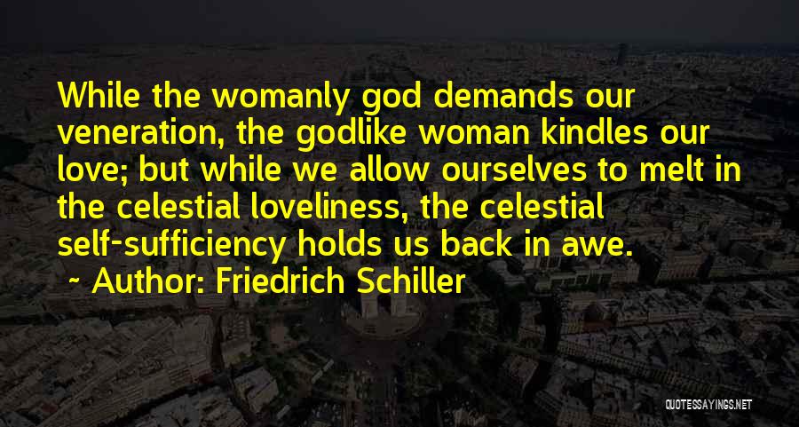 God's Sufficiency Quotes By Friedrich Schiller