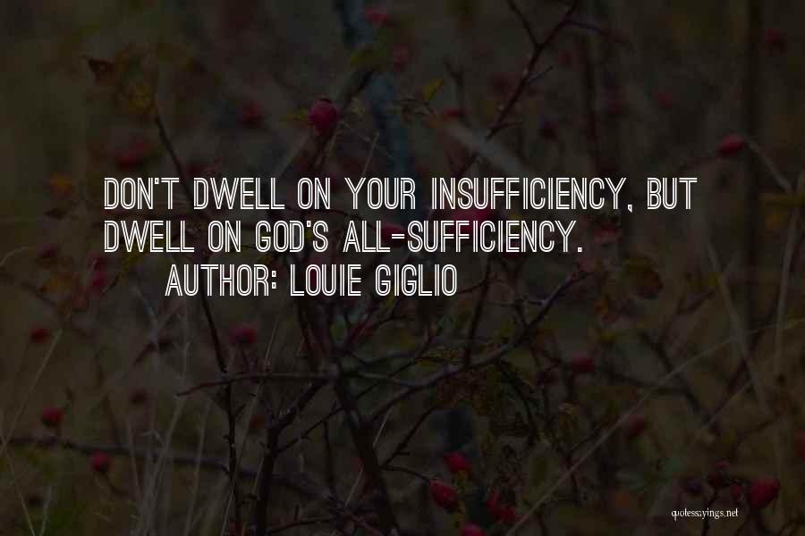 God's Sufficiency Quotes By Louie Giglio