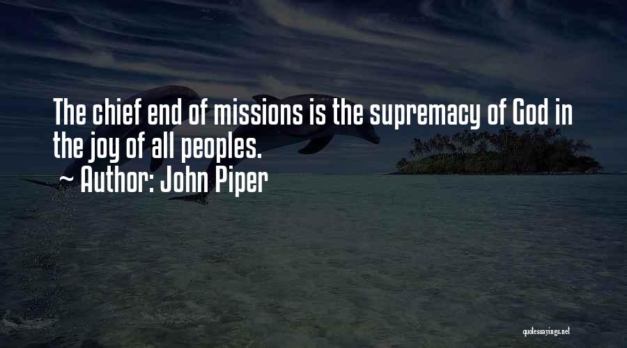 God's Supremacy Quotes By John Piper