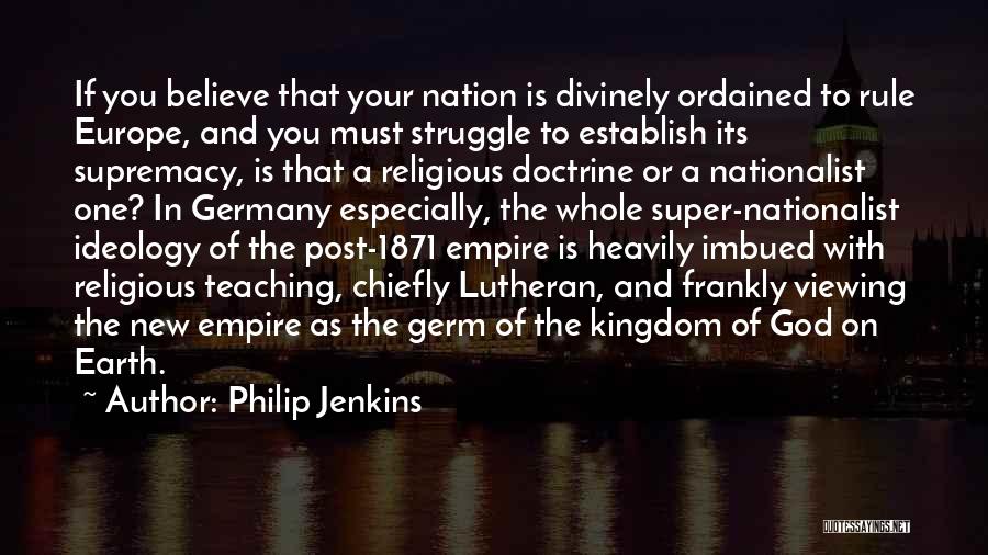 God's Supremacy Quotes By Philip Jenkins