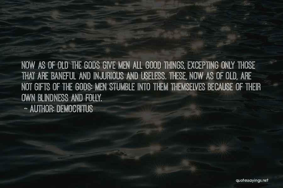 Gods Themselves Quotes By Democritus