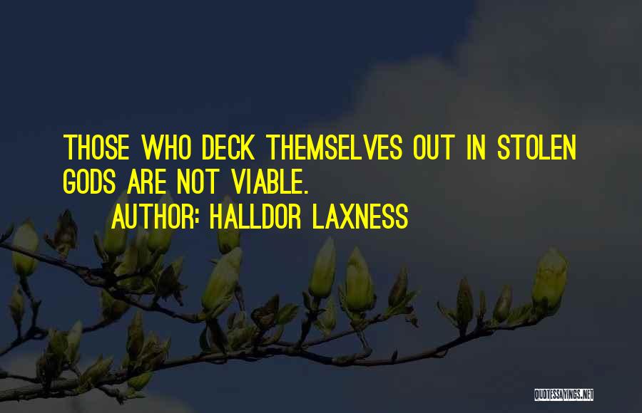 Gods Themselves Quotes By Halldor Laxness