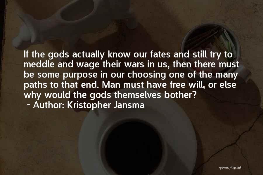 Gods Themselves Quotes By Kristopher Jansma