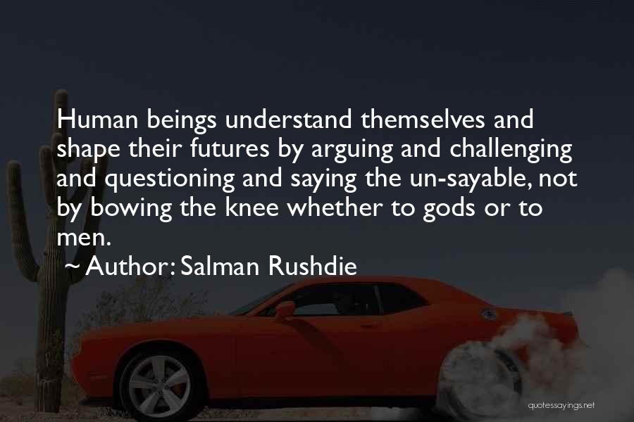 Gods Themselves Quotes By Salman Rushdie