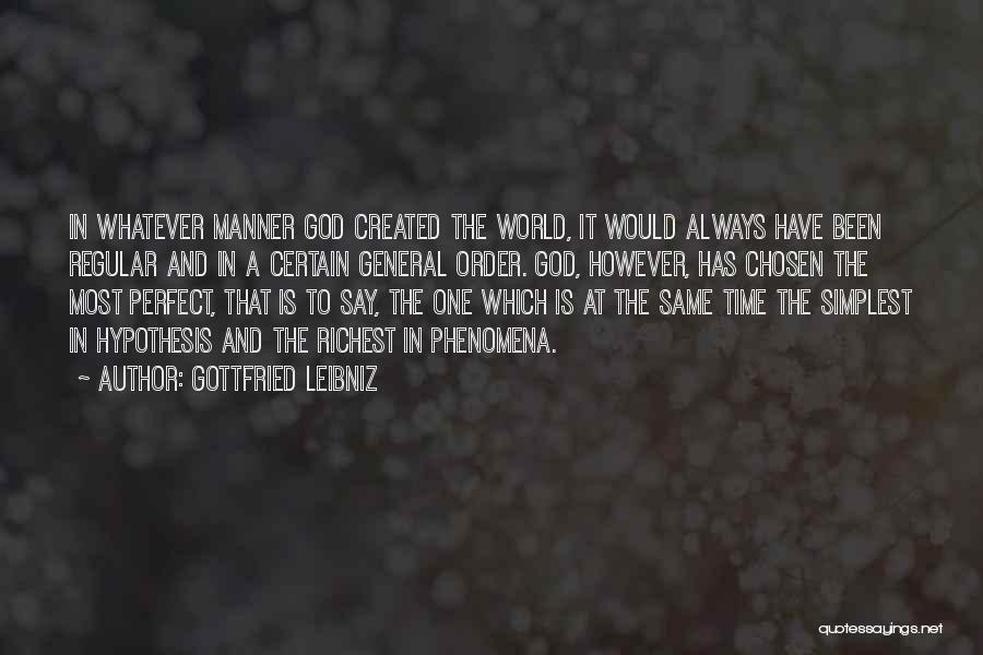 God's Time Is Perfect Quotes By Gottfried Leibniz
