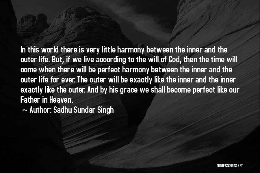 God's Time Is Perfect Quotes By Sadhu Sundar Singh