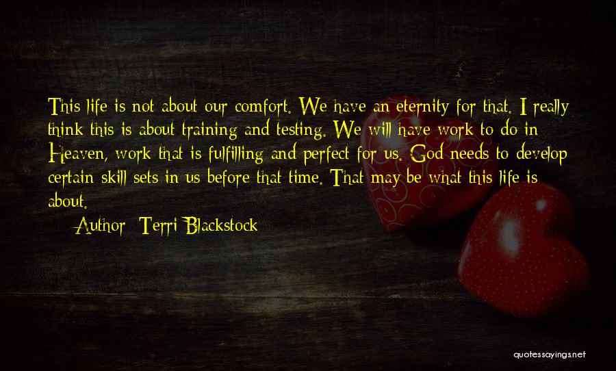 God's Time Is Perfect Quotes By Terri Blackstock