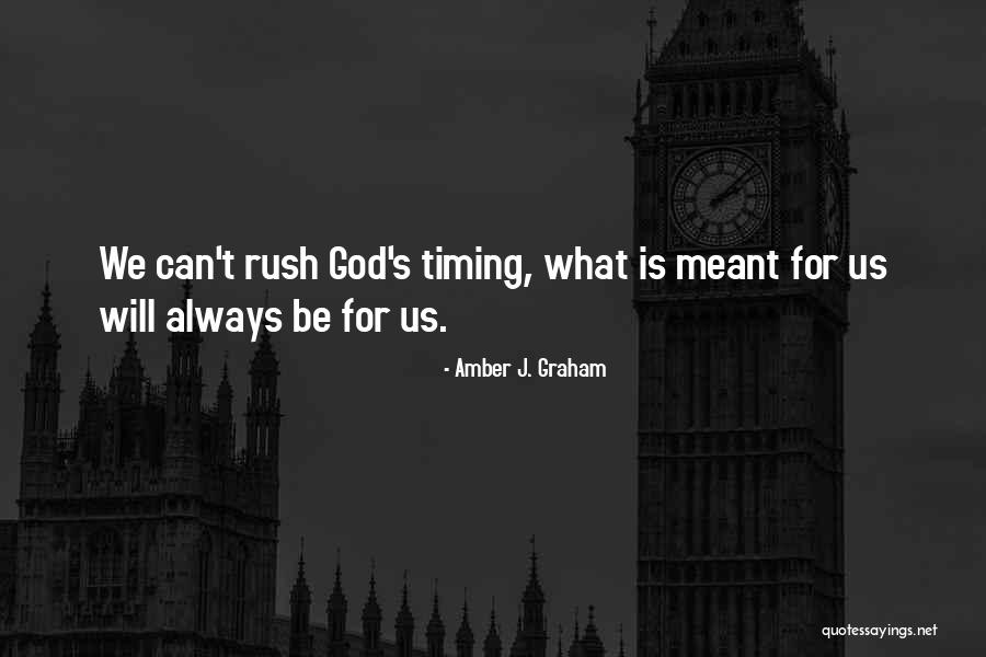 God's Timing Quotes By Amber J. Graham