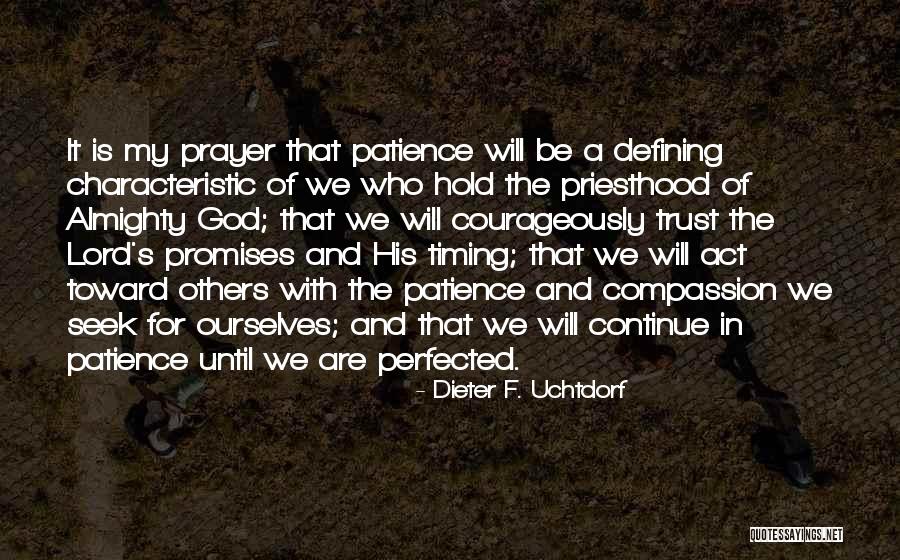 God's Timing Quotes By Dieter F. Uchtdorf